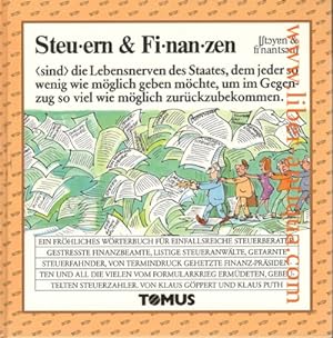Steuern & Finanzen - Ein fröhliches Wörterbuch für einfallsreiche Steuerberater, gestreßte Finanz...