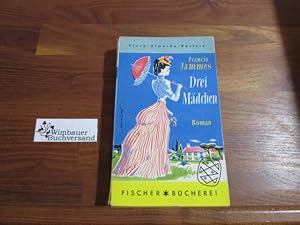 Imagen del vendedor de Drei Mdchen : Roman. bertr.: Felix Grafe u. Jakob Hegner, Fischer-Bcherei ; Bd. 33 a la venta por Antiquariat im Kaiserviertel | Wimbauer Buchversand