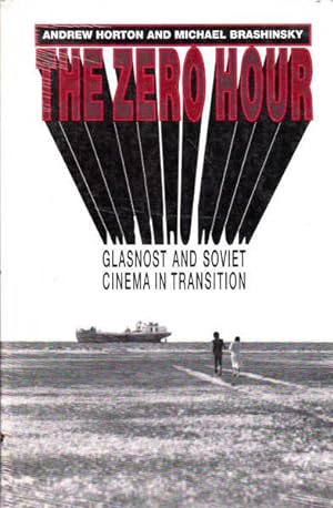 Immagine del venditore per The Zero Hour: Glasnost and Soviet Cinema in Transition venduto da Goulds Book Arcade, Sydney