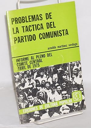 Problems de la táctica del Partido Comunista: Informe al pleno del Comité Central, abril de 1975