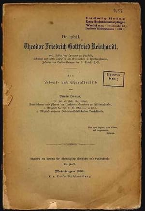 Dr. phil. Theodor Friedrich Gottfried Reinhardt. Ein Lebens- und Charakterbild. Schriften des Ver...