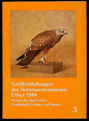Museen der Stadt Erfurt. Naturwissenschaftliche Reihe H. 3. Veröffentlichungen des Naturkundemuse...