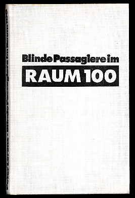 Blinde Passagiere im Raum 100. Science-fiction Roman.