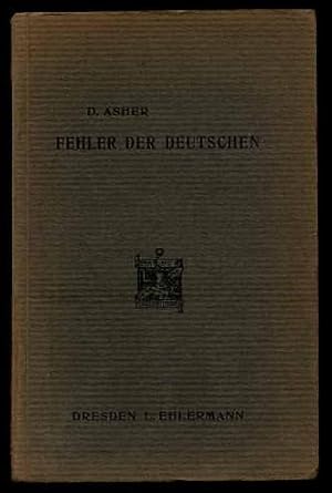 Bild des Verkufers fr Die Fehler der Deutschen beim mndlichen Gebrauch der Englischen Sprache. bungsbuch fr hhere Lehranstalten und zum Selbstunterricht. zum Verkauf von Antiquariat Liberarius - Frank Wechsler