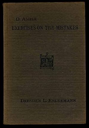Bild des Verkufers fr Exercises on the habitual mistakes of Germans in English conversation, and on the most difficult points of grammar, for the use of advanced students of English, a supplement to all English grammars for Germans. zum Verkauf von Antiquariat Liberarius - Frank Wechsler