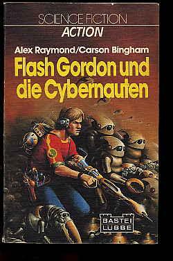 Bild des Verkufers fr Flash Gordon und die Cybernauten. Science Fiction Roman. zum Verkauf von Antiquariat Liberarius - Frank Wechsler