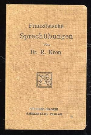 Stoffe zu französischen Sprechübungen über die Vorgänge und Verhältnisse des wirklichen Lebens. M...