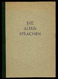 Die alten Sprachen. Eine Bibliographie. Texte. Übersetzungen. Lehrbücher. Wörterbücher. Zeitschri...