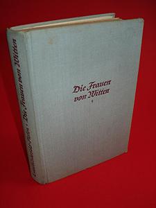 Bild des Verkufers fr Die Frauen von Witten. Roman. zum Verkauf von Antiquariat Liberarius - Frank Wechsler