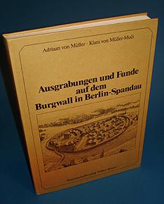 Ausgrabungen und Funde auf dem Burgwall in Berlin-Spandau. Berliner Beiträge zur Vor- und Frühges...