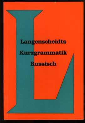 Seller image for Langenscheidts Kurzgrammatik Russisch. for sale by Antiquariat Liberarius - Frank Wechsler