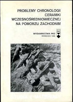 Problemy chronologii ceramiki wczesnos`redniowiecznej na Pomorzu Zachodnim. Studia i materialy.