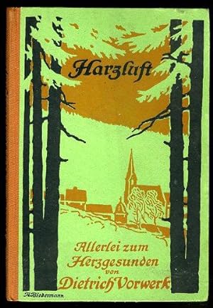 Imagen del vendedor de Harzluft. Allerlei zum Harzgesunden. Geschichten, Gedanken und Gedichte. a la venta por Antiquariat Liberarius - Frank Wechsler