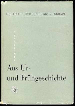 Aus Ur- und Frühgeschichte. Tagung der Fachgruppe Ur- u. Frühgeschichte der Deutschen Historiker-...