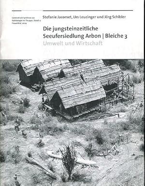 Die jungsteinzeitliche Seeufersiedlung Arbon, Bleiche 3. Umwelt und Wirtschaft. Sonderdruck-Synth...