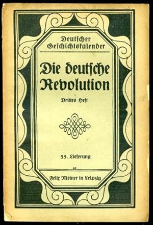 Bild des Verkufers fr Die deutsche Revolution. 3. Heft. Deutscher Geschichtskalender. 55. Lieferung. zum Verkauf von Antiquariat Liberarius - Frank Wechsler