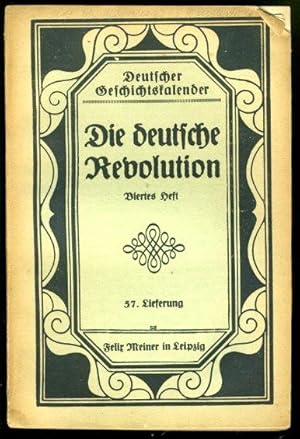 Bild des Verkufers fr Die deutsche Revolution. 4. Heft. Deutscher Geschichtskalender. 57. Lieferung. zum Verkauf von Antiquariat Liberarius - Frank Wechsler