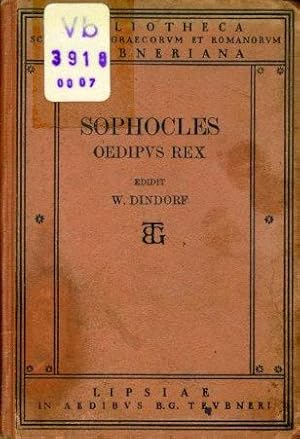 Sophoclis. Oedipus Rex ex recensione Guilelmi Dindorfii. Editio Sexta quam curavit S. Mekler (nur...