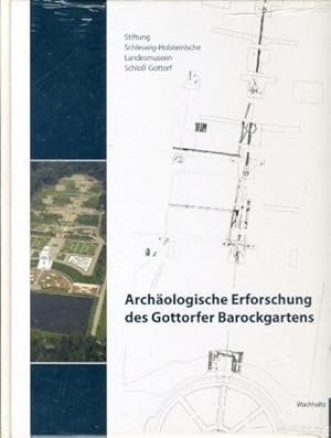 Bild des Verkufers fr Archologische Erforschung des Gottorfer Barockgartens. Stiftung Schleswig-Holsteinische Landesmuseen Schlo Gottorf. zum Verkauf von Antiquariat Liberarius - Frank Wechsler