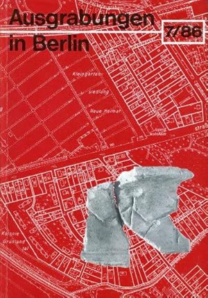 Ausgrabungen in Berlin. Forschungen und Funde zur Ur- und Frühgeschichte 7. 1986.