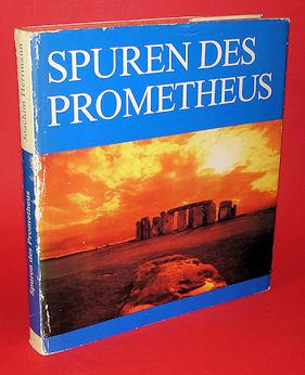 Spuren des Prometheus. Der Aufstieg der Menschheit zwischen Naturgeschichte und Weltgeschichte.