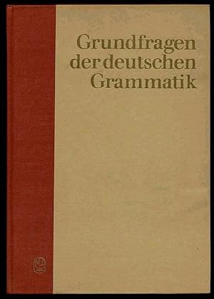 Grundfragen der deutschen Grammatik. Eine Einführung in die funktionale Sprachlehre.