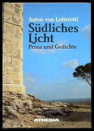 Bild des Verkufers fr Sdliches Licht. Prosa und Gedichte. zum Verkauf von Antiquariat Liberarius - Frank Wechsler