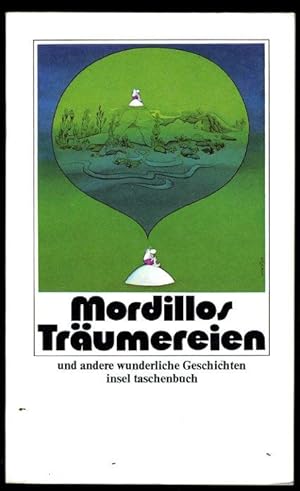 Mordillos Träumereien und andere wunderliche Geschichten. Insel Taschenbuch 108.