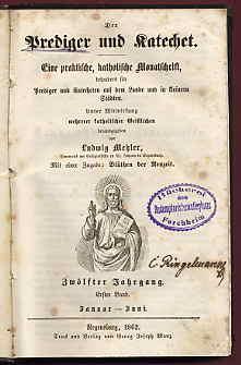 Seller image for Der Prediger und Katechet. Eine praktische, katholische Monatsschrift, besonders fr Prediger und Katecheten auf dem Lande und in kleinern Stdten. Jg. 12. 1862 in 2 Bd. for sale by Antiquariat Liberarius - Frank Wechsler