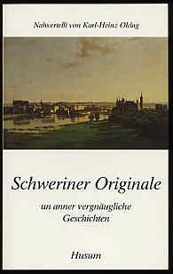 Schweriner Originale un anner vergnäugliche Geschichten. Husum-Taschenbuch.