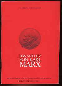 Seller image for Das Antlitz von Karl Marx. Marx-Bildnisse als Numismatische Motive. Numismatische Beitrge. Sonderheft 5/1978. for sale by Antiquariat Liberarius - Frank Wechsler