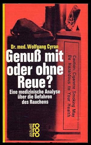 Bild des Verkufers fr Genu mit oder ohne Reue? Eine medizinische Analyse ber die Gefahren des Rauchens. rororo 984. rororo aktuell. zum Verkauf von Antiquariat Liberarius - Frank Wechsler