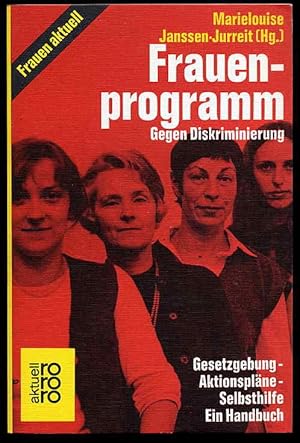 Frauenprogramm, gegen Diskriminierung. Gesetzgebung, Aktionspläne, Selbsthilfe. Ein Handbuch. ror...