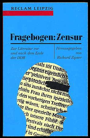 Fragebogen: Zensur. Zur Literatur vor und nach dem Ende der DDR. Reclam-Bibliothek.