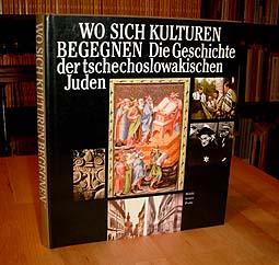 Wo sich Kulturen begegnen. Die Geschichte der tschechoslowakischen Juden. Jüdische Gemeinden in a...