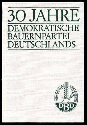 30 Jahre Demokratische Bauernpartei Deutschlands.
