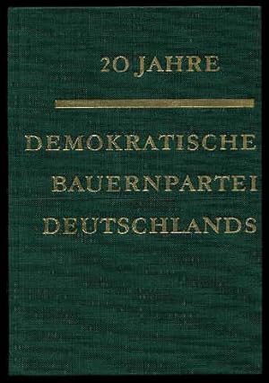 20 Jahre Demokratische Bauernpartei Deutschlands.