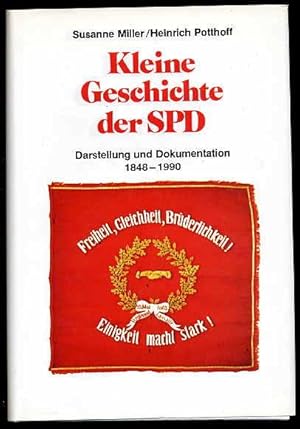 Kleine Geschichte der SPD. Darstellung und Dokumentation 1848 - 1990.