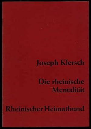 Bild des Verkufers fr Die rheinische Mentalitt. Vortrag auf der Sitzung der Fachgruppe Mittel- und ostdeutsches Volkstum des Rheinischen Heimatbundes am 21. Oktober 1967 beim Rheinischen Heimattag in Dsseldorf. Schriftenreihe des Rheinischen Heimatbundes 27. zum Verkauf von Antiquariat Liberarius - Frank Wechsler