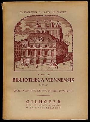 Sammlung Dr. Arthur Mayer. Bibliotheca Viennensis 4. Wissenschaft, Kunst, Musik, Theater.