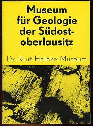 Museum für Geologie der Südostoberlausitz. Eine Einführung in die Ausstellung.