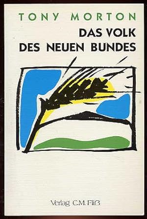 Bild des Verkufers fr Das Volk des neuen Bundes. Merkmale der wieder hergestellten Gemeinde. zum Verkauf von Antiquariat Liberarius - Frank Wechsler