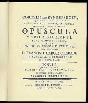 Seller image for Opuscula varii argumenti, nunc primum collecta in duos tomus distributa. Cum praefatione Franz Carl Conradi. for sale by Antiquariat Liberarius - Frank Wechsler