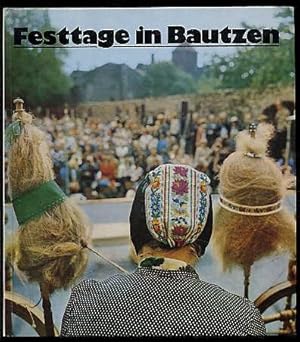 Bild des Verkufers fr Festtage in Bautzen. Bilder aus der Festivalstadt. zum Verkauf von Antiquariat Liberarius - Frank Wechsler