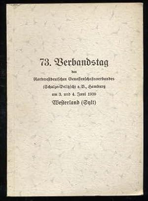 73. Verbandstag des Nordwestdeutschen Genossenschaftsverbandes (Schulze-Delitzsch) e.V., Hamburg ...