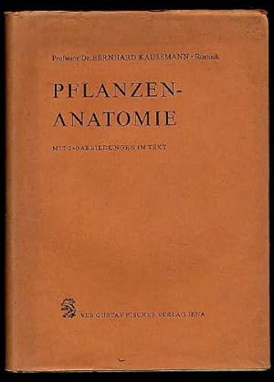 Pflanzenanatomie unter besonderer Berücksichtigung der Kultur- und Nutzpflanzen.