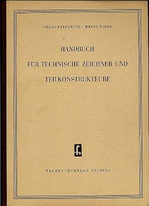 Handbuch für Technische Zeichner und Teilkonstrukteure.