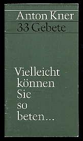 Bild des Verkufers fr Vielleicht knnen Sie so beten . 33 Gebete. zum Verkauf von Antiquariat Liberarius - Frank Wechsler