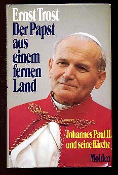 Bild des Verkufers fr Der Papst aus einem fernen Land. Johannes Paul II. und seine Kirche. zum Verkauf von Antiquariat Liberarius - Frank Wechsler