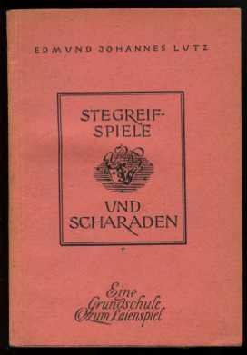 Stegreifspiele und Scharaden. Eine Grundschule zum Laienspiel.